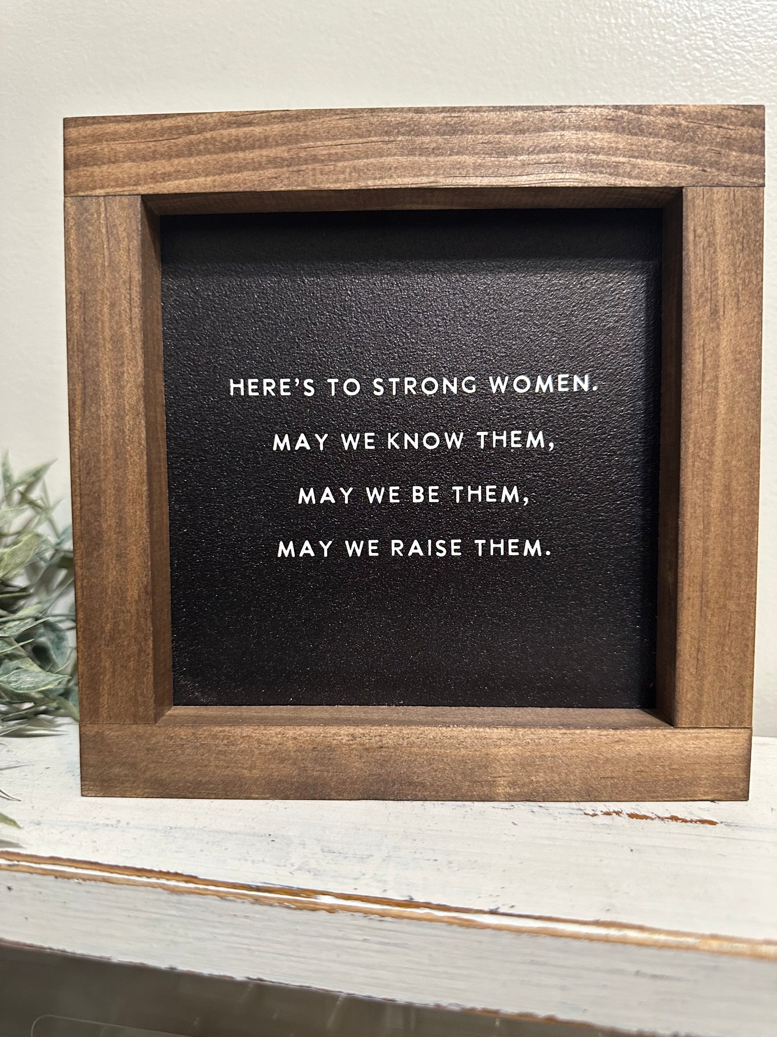 Here’s To Strong Women (R)