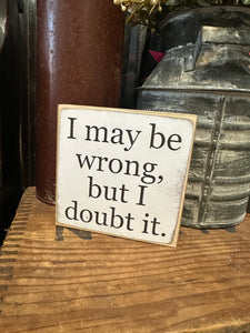 I May Be Wrong (R)