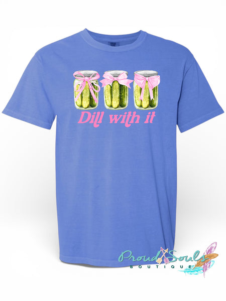 Dill With It Tee PO