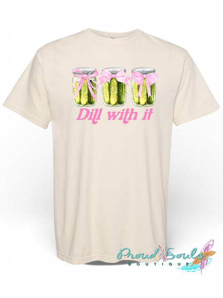 Dill With It Tee PO